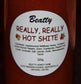 Beatty's Really, Really, Hot Sh:te